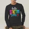Hello Sixth Grade Cute Back To School 6th Grade Teacher Kids Men's Long Sleeve T-Shirt, funny gift