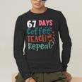 Humor Meme 67 Days Of School Coffee Lover Educator Teacher Men's Long Sleeve T-Shirt, funny gift Humor Meme 67 Days Of School Coffee Lover Educator Teacher Men's Long Sleeve T-Shirt, funny gift
