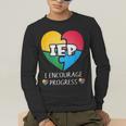 IEP I Encourage Progress Special Education School Teacher Men's Long Sleeve T-Shirt, funny gift