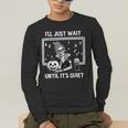 I'Ll Just Wait Until It's Quiet Halloween Teacher Mom Men's Long Sleeve T-Shirt, funny gift I'Ll Just Wait Until It's Quiet Halloween Teacher Mom Men's Long Sleeve T-Shirt, funny gift