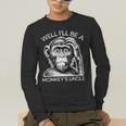 Well I'Ll Be a Monkey's Uncle Teacher And Student Men's Long Sleeve T-Shirt, funny gift Well I'Ll Be a Monkey's Uncle Teacher And Student Men's Long Sleeve T-Shirt, funny gift