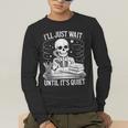 I'Ll Wait Until It's Quiet Tshirt Skeleton Teacher Halloween Men's Long Sleeve T-Shirt, funny gift