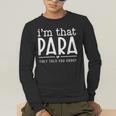 I'm That Para They Told You Abou Paraprofessional Teacher Men's Long Sleeve T-Shirt, funny gift