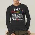I'm A Paraprofessional What's Your Superpower Para Teacher Men's Long Sleeve T-Shirt, funny gift