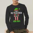 I'm The PE Teacher Elf Christmas Family Matching Men's Long Sleeve T-Shirt, funny gift