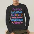 I'M That Substitute Teacher They Told Substitute Teacher Men's Long Sleeve T-Shirt, funny gift I'M That Substitute Teacher They Told Substitute Teacher Men's Long Sleeve T-Shirt, funny gift