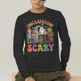 Inclusion Isnt Scary Halloween Skeleton Ghost Sped Teacher Men's Long Sleeve T-Shirt, funny gift Inclusion Isnt Scary Halloween Skeleton Ghost Sped Teacher Men's Long Sleeve T-Shirt, funny gift