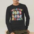 Inclusion Is My Jam SPED Teacher Special Education Life Men's Long Sleeve T-Shirt, funny gift Inclusion Is My Jam SPED Teacher Special Education Life Men's Long Sleeve T-Shirt, funny gift