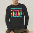 THE INFLUENCE OF A GREAT TEACHER IS NEVER ERASED Teaching For Men Women Girls Kids Men's Long Sleeve T-Shirt, funny gift THE INFLUENCE OF A GREAT TEACHER IS NEVER ERASED Teaching For Men Women Girls Kids Men's Long Sleeve T-Shirt, funny gift