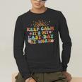 Keep Calm It's My Last Day At Work Groovy Teacher Retro Men's Long Sleeve T-Shirt, funny gift Keep Calm It's My Last Day At Work Groovy Teacher Retro Men's Long Sleeve T-Shirt, funny gift
