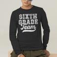 Kids Teacher Sixth Grade Retro Back To School Team 6th Grade Men's Long Sleeve T-Shirt, funny gift Kids Teacher Sixth Grade Retro Back To School Team 6th Grade Men's Long Sleeve T-Shirt, funny gift