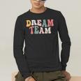 Last Day Of School Back To School Dream Team Teacher Kids Men's Long Sleeve T-Shirt, funny gift Last Day Of School Back To School Dream Team Teacher Kids Men's Long Sleeve T-Shirt, funny gift