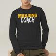 Mahjong Coach Coaching Trainer Teacher Men's Long Sleeve T-Shirt, funny gift Mahjong Coach Coaching Trainer Teacher Men's Long Sleeve T-Shirt, funny gift