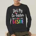 Matching Co-Teacher Best Friend She's My Bestie Work Team Men's Long Sleeve T-Shirt, funny gift