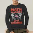 Math Teachers Love Brains Scary Halloween Men Women Men's Long Sleeve T-Shirt, funny gift Math Teachers Love Brains Scary Halloween Men Women Men's Long Sleeve T-Shirt, funny gift