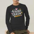 Mathematician And Mathematics Teacher Algebra Queen Men's Long Sleeve T-Shirt, funny gift Mathematician And Mathematics Teacher Algebra Queen Men's Long Sleeve T-Shirt, funny gift