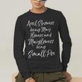 Mayflower Quote Joke For History Teachers History Meme For Men Women Girls Kids Men's Long Sleeve T-Shirt, funny gift