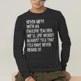 Never Mess With An English Teacher Back To School Men's Long Sleeve T-Shirt, funny gift Never Mess With An English Teacher Back To School Men's Long Sleeve T-Shirt, funny gift