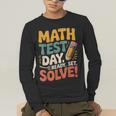 Motivational Math Test Day Shirt Testing Shirts For Teachers Men's Long Sleeve T-Shirt, funny gift Motivational Math Test Day Shirt Testing Shirts For Teachers Men's Long Sleeve T-Shirt, funny gift