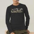Music Teacher Life Musician Quote Music Education Matters Men's Long Sleeve T-Shirt, funny gift