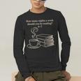 How Many Nights A Week Should You Be Reading 6-7 Teacher Fun Men's Long Sleeve T-Shirt, funny gift How Many Nights A Week Should You Be Reading 6-7 Teacher Fun Men's Long Sleeve T-Shirt, funny gift