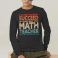 If You Have No Success At First Try It With a Fun Maths Teacher Men's Long Sleeve T-Shirt, funny gift If You Have No Success At First Try It With a Fun Maths Teacher Men's Long Sleeve T-Shirt, funny gift