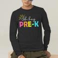 Oh Hey Pre-k Shirt Back To School Teachers Students Men's Long Sleeve T-Shirt, funny gift Oh Hey Pre-k Shirt Back To School Teachers Students Men's Long Sleeve T-Shirt, funny gift