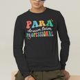 Para Paraprofessional Dream Crew Team Back To School Teacher Men's Long Sleeve T-Shirt, funny gift Para Paraprofessional Dream Crew Team Back To School Teacher Men's Long Sleeve T-Shirt, funny gift