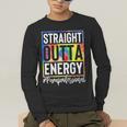Paraprofessional Straight Outta Energy Teacher Life For Men Women Men's Long Sleeve T-Shirt, funny gift