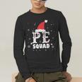 PE Squad Christmas PE Teacher Matching Xmas Men's Long Sleeve T-Shirt, funny gift PE Squad Christmas PE Teacher Matching Xmas Men's Long Sleeve T-Shirt, funny gift