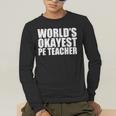 PE Teacher Men's Long Sleeve T-Shirt, funny gift PE Teacher Men's Long Sleeve T-Shirt, funny gift