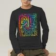 PE Teacher Phys Ed Tie Dye Physical Education Appreciation Men's Long Sleeve T-Shirt, funny gift PE Teacher Phys Ed Tie Dye Physical Education Appreciation Men's Long Sleeve T-Shirt, funny gift