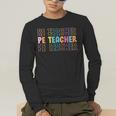 PE Teacher Vintage Retro Groovy Physical Education Teacher Men's Long Sleeve T-Shirt, funny gift
