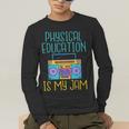 Physical Education Is My Jam PE Teacher Men's Long Sleeve T-Shirt, funny gift Physical Education Is My Jam PE Teacher Men's Long Sleeve T-Shirt, funny gift
