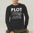 Plot It Builds Character Book Reading Teacher Men's Long Sleeve T-Shirt, funny gift Plot It Builds Character Book Reading Teacher Men's Long Sleeve T-Shirt, funny gift