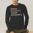 Prove It Cite Your Evidence English Teachers Day Men's Long Sleeve T-Shirt, funny gift