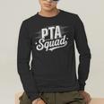 PTA Squad Parent Teacher Association Back To School Teacher Men's Long Sleeve T-Shirt, funny gift
