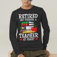 Retired But Forever a Teacher At Heart Teacher Retirement Men's Long Sleeve T-Shirt, funny gift