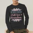 Retired Teacher Full Time Grandma Teaching Retirement Men's Long Sleeve T-Shirt, funny gift