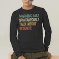 Retro Scientist Warning May Talk About Science Teacher Men's Long Sleeve T-Shirt, funny gift