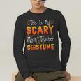 This Is My Scary Math Teacher Costume Halloween Men's Long Sleeve T-Shirt, funny gift This Is My Scary Math Teacher Costume Halloween Men's Long Sleeve T-Shirt, funny gift