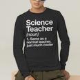 Science Teacher Definition Back To School First Day Men's Long Sleeve T-Shirt, funny gift Science Teacher Definition Back To School First Day Men's Long Sleeve T-Shirt, funny gift