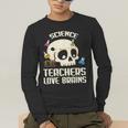 Science Teachers Love Brains Teachers Halloween Men's Long Sleeve T-Shirt, funny gift