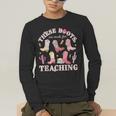 These Boots Are Made For Teaching Western Cowgirl Teacher Men's Long Sleeve T-Shirt, funny gift These Boots Are Made For Teaching Western Cowgirl Teacher Men's Long Sleeve T-Shirt, funny gift