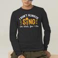 Singer Musician Music Musical Teacher Singing Men's Long Sleeve T-Shirt, funny gift