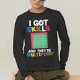 I Got Skills They'Re Multiplying Shirt Math Teacher Men's Long Sleeve T-Shirt, funny gift I Got Skills They'Re Multiplying Shirt Math Teacher Men's Long Sleeve T-Shirt, funny gift