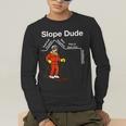 Slope Dude Algebra Geometry Middle School Math Teacher Men's Long Sleeve T-Shirt, funny gift