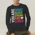 You Are SMART BRAVE STRONG KIND LOVED MOTIVATION TEACHER KID Men's Long Sleeve T-Shirt, funny gift You Are SMART BRAVE STRONG KIND LOVED MOTIVATION TEACHER KID Men's Long Sleeve T-Shirt, funny gift