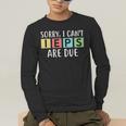 Special Education Teacher SPED Sorry I Can't IEPS Are Due Men's Long Sleeve T-Shirt, funny gift Special Education Teacher SPED Sorry I Can't IEPS Are Due Men's Long Sleeve T-Shirt, funny gift