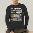 Special Educational Assistant And Sped Teacher Men's Long Sleeve T-Shirt, funny gift